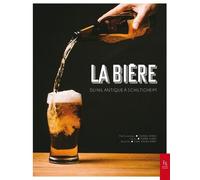 La Bière - Du Nil Antique À Schiltigheim