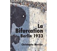 La Bifurcation Berlin 1933