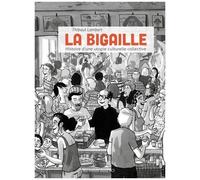 La Bigaille - Histoire D'une Utopie Culturelle Collective