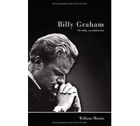 La Billy Graham - Su Vida, Su Ministerio