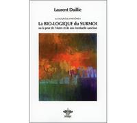 La Logique Du Symptôme - Tome 2, La Bio-Logique Du Surmoi Ou La Peur De L'autre Et De Son Éventuelle Sanction