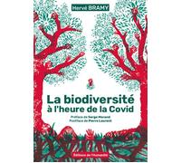 La biodiversité à l'heure de la Covid - Hervé Bramy - L'humanité - broché - Essai
