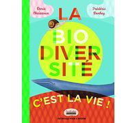 La biodiversité, c'est la vie !