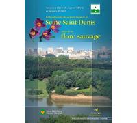 La Biodiversité Du Département De La Seine-Saint-Denis - Atlas De La Flore Sauvage