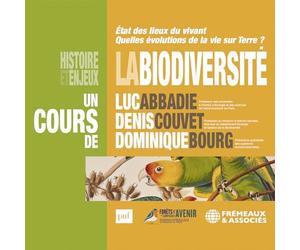 La Biodiversité, histoire et enjeux: Etat des lieux du vivant, quelles évolutions de la vie sur Terre ?