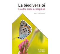 La Biodiversité L'autre crise écologique - Marc Vonlanthen - Presses Polytechniques Romandes - broché - Récit