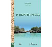 La biodiversité partagée - Emmanuelle Gindre - L'harmattan - broché - Etude