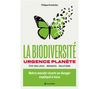 La biodiversité urgence planète Notre monde vivant en danger expliqué à tous - Philippe Grandcolas - Tallandier - broché - Etude