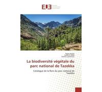 La biodiversité végétale du parc national de Tazekka Catalogue de la flore du parc national de Tazekka - Najat Assem - Universitaires Europeennes - broché - Livre