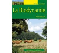 La biodynamie - René Becker - Gisserot Editions - broché - Guide