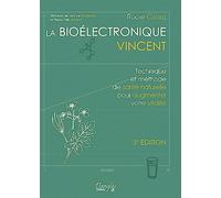 La Bioélectronique Vincent - Technique et méthode de santé naturelle pour augmenter votre vitalité