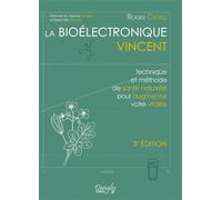 La Bioélectronique Vincent - Technique et méthode de santé naturelle pour augmenter votre vitalité - Roger Castell - Dangles - broché - Guide