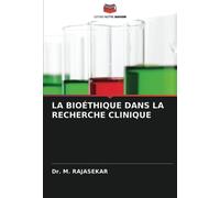 LA BIOÉTHIQUE DANS LA RECHERCHE CLINIQUE