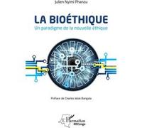 La bioéthique. Un paradigme de la nouvelle éthique - Julien Nyimi Phanzu - L'harmattan - broché - Etude