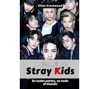 La biografía de Stray Kids: Bang Chan, Felix, Hyunjin y la Hermandad que cambió el K-Pop para siempre
