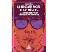La biografía social de las músicas: La tradición vista por un etnomusicólogo aguafiestas