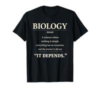La biologie : ça dépend : définition Scientifique Amusante, étudiants, Enseignants T-Shirt