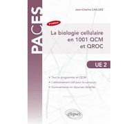 La biologie cellulaire en 1001 QCM et QROC