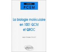 La biologie moléculaire en 1001 QCM et QROC