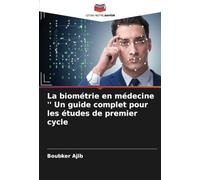 La biométrie en médecine '' Un guide complet pour les études de premier cycle