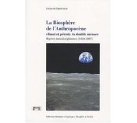 La Biosphère De L'anthropocène - Climat Et Pétrole, La Double Menace