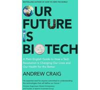 La biotechnologie est notre avenir