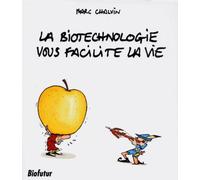 La Biotechnologie Vous Facilite La Vie