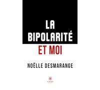 La bipolarité et moi
