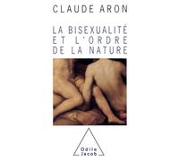 La Bisexualité et l'ordre de la nature