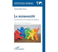 La bisobansoïté Essai d’une théorie de l’intersubjectivité englobante - Antoine Ngute Novato - L'harmattan - broché - Essai