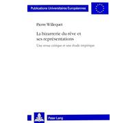 La bizarrerie du rêve et ses représentations: Une revue critique et une étude empirique