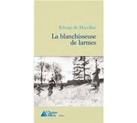 La blanchisseuse de larmes De Marcillac Edwige (Auteur)