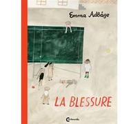 La Blessure Emma Adbage (Auteur), Catherine Renaud (Traduction)