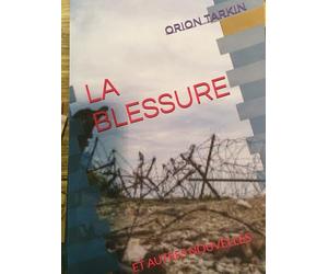 LA BLESSURE: ET AUTRES NOUVELLES
