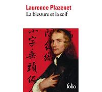 Laurence Plazenet – La blessure et la soif – Roman – Poche (Gallimard)