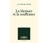 La blessure et la souffrance