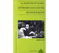 La blessure et le mal littéraire dans l'oeuvre de joe bousquet