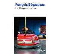 François Bégaudeau – La Blessure La Vraie – Roman – Poche – Gallimard