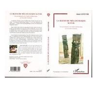 La Blessure mélancolique Kanak Une psychanalyse de l'ombre mélancolique en Nouvelle-Calédonie - Alain Lefèvre - L'harmattan - broché - Essai
