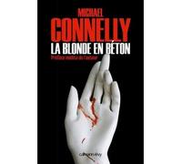 La Blonde en béton - Michael Connelly - Calmann-Levy - broché - Roman