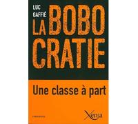 La bobocratie: Une classe à part