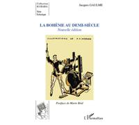 Jacques Gaulme – La Bohème au demi-siècle – Nouvelle édition – Broché – L'Harmattan