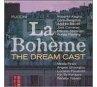 PUCCINI/PAVAROTTI/BOCELLI/FLEMING/ALAGNA - La Boheme-Dream Cast