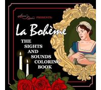 La Bohème: The Sights and Sounds Coloring Book