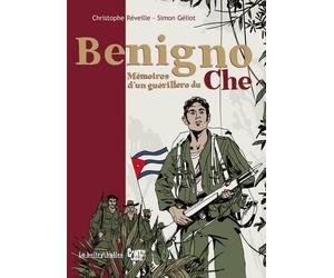 LA BOITE A BULLES Benigno - mémoires d'un guérillero du Che