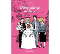 LA BOITE A BULLES Bobby change de linge