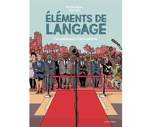 LA BOITE A BULLES Éléments de langage - Cacophonie en francophonie