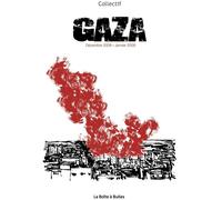 LA BOITE A BULLES Gaza - Décembre 2008 / Janvier 2009