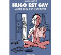 LA BOITE A BULLES Hugo est gay - Dans la peau d'un jeune homo