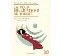 LA BOITE A BULLES La plus belle femme du monde - The incredible life of Hedy Lamarr (éd. 20 ans)